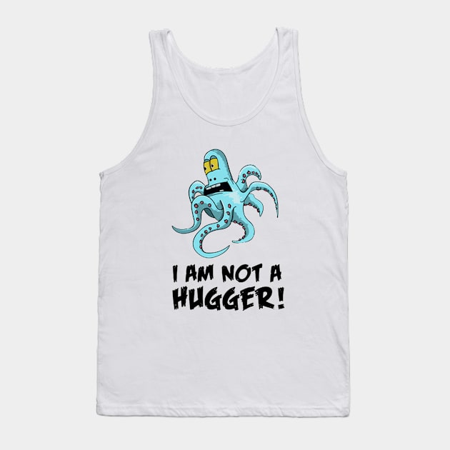 I am not a hugger Tank Top by Burris